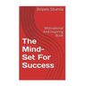 The Mind-Set For Success: Motivational And Inspiring Book
