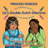 Liz's Double Dutch Dilemma: A Fearless Kid's Tale