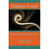 Stillness Touch: Union of Body & Love