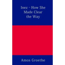 Inez - How She Made Clear the Way