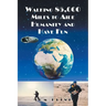 Walking 85,000 Miles to Aide Humanity and Have Fun