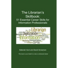 The Librarian's Skillbook: 51 Essential Career Skills for Information Professionals