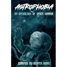 Astrophobia: An Anthology of Space Horror