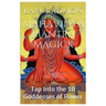 Mahavidya Mantra Magick: Tap Into the 10 Goddesses of Power