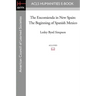 The Encomienda in New Spain: The Beginning of Spanish Mexico