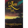 If a Lion Could Talk