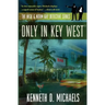 Only in Key West: The Nick & Norm Gay Detective Series