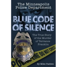 The Minneapolis Police Department: Blue Code of Silence: The True Story of the Terrance Franklin Murder