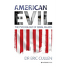American Evil: The Psychology of Serial Killers