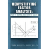 Demystifying Factor Analysis