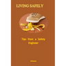 Living Safely: Tips from a Safety Engineer