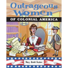 Outrageous Women of Colonial America