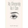 As Sincerely As I Can