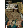 Pandemics, Politics, and Society: Critical Perspectives on the Covid-19 Crisis