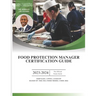Food Protection Manager Certification Guide 2023-2024: Based on the NEW 2022 FDA Food Code