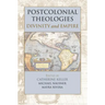 Postcolonial Theologies: Divinity and Empire
