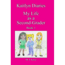 Kaitlyn Diaries My Life as a Second Grader