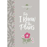 For I Know the Plans: Morning and Evening Devotional