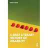 A Brief Literary History of Disability