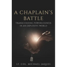 A Chaplain's Battle: Transcending Powerlessness in an Explosive World