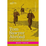 Tom Sawyer Abroad: By Huck Finn