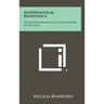 Mathematical Biophysics: Physicomathematical Foundations Of Biology