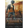 Moms Against Zombies