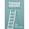 Professional Excellence: Education Is the Key