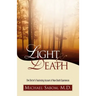 Light and Death: One Doctor's Fascinating Account of Near-Death Experiences