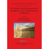 Pre-Islamic South Arabia and its Neighbours: New Developments of Research