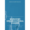 Managing Organizational Change: A Practical Guide