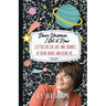 Dear Universe, I Get It Now: Letters on the Art and Journey of Being Brave and Being Me