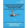 Airdrop of Supplies and Equipment: Rigging Airdrop Platforms (FM 4-20.102 / TO 13C7-1-5)