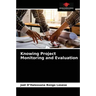 Knowing Project Monitoring and Evaluation