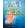 Secret Buttons of the Hand: -21- Attack Stopping Pressure Points of the Hand