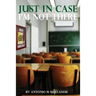 Just In Case Im Not There: Advice From A Father to His Son