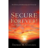 Secure Forever! God's Promise or Our Perseverance?