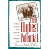 Their Highest Potential: An African American School Community in the Segregated South