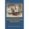 The Old Doctor's Rigmarole: Memoirs of a Civil War Surgeon