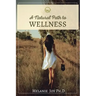 A Natural Path To Wellness