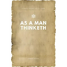 As a Man Thinketh