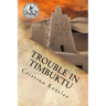 Trouble in Timbuktu