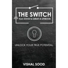 The Switch from Good to Great: A Lifebook