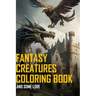 Fantasy Creatures The coloring book