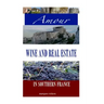 Amour, Wine and Real Estate in Southern France