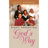 Right Parenting: God's Way