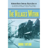 The Villages Within: An Irreverent History of Toronto and a Respectful Guide to the St. Andrew's Market, the Kings West District, the Kensi