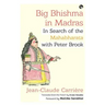 Big Bhishma in Madras: In Search of the Mahabharata with Peter Brook