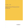 Handbook of Natural Philosophy for School and Home Use