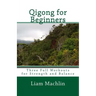 Qigong for Beginners: Three Full Workouts for Strength and Balance
